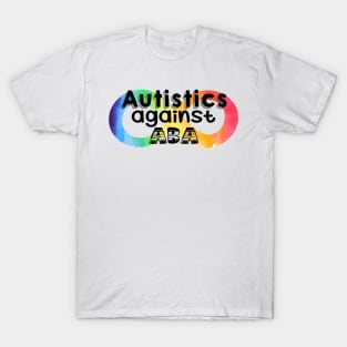 Autistics against ABA T-Shirt